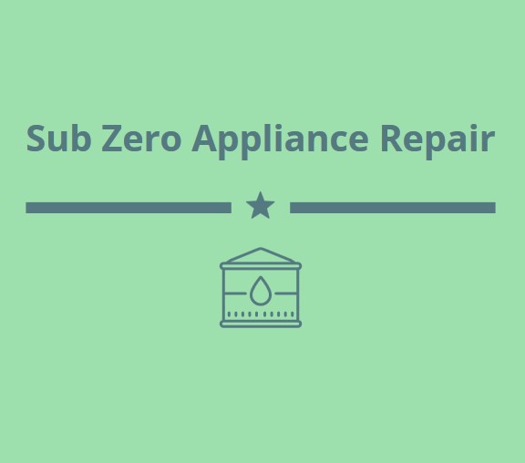 Sub Zero Appliance Repair for Appliance Repair in Capistrano Beach, CA